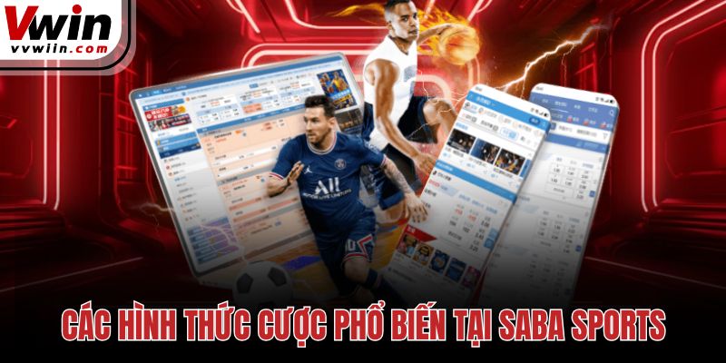 Các hình thức cược phổ biến tại Saba Sports