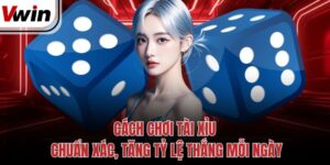 cach choi tai xiu chuan xac tang ty le thang moi ngay