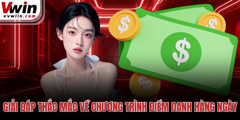 Giải đáp thắc mắc về chương trình điểm danh hàng ngày