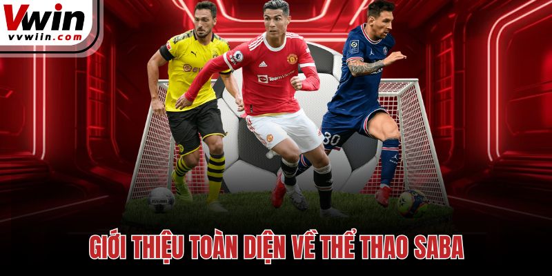 Giới thiệu toàn diện về thể thao Saba