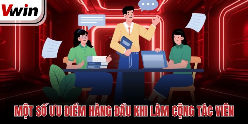 Một số ưu điểm hàng đầu khi làm cộng tác viên