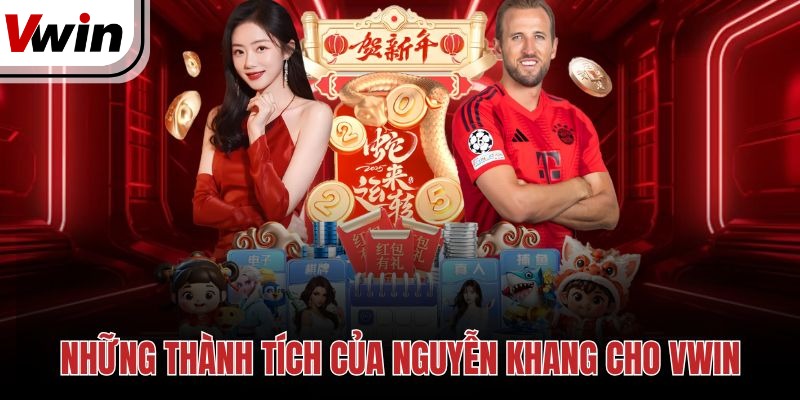 Những thành tích của Nguyễn Khang cho Vwin