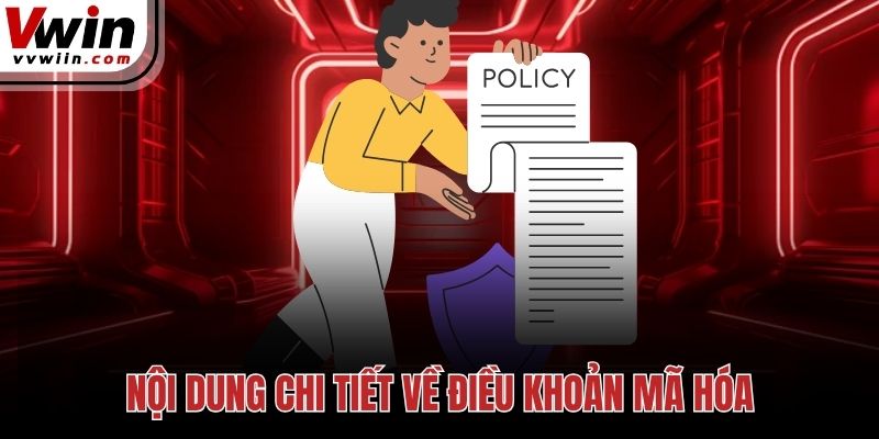 Nội dung chi tiết về điều khoản mã hóa