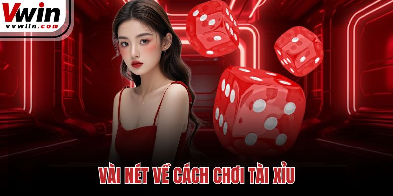 Vài nét về cách chơi tài xỉu