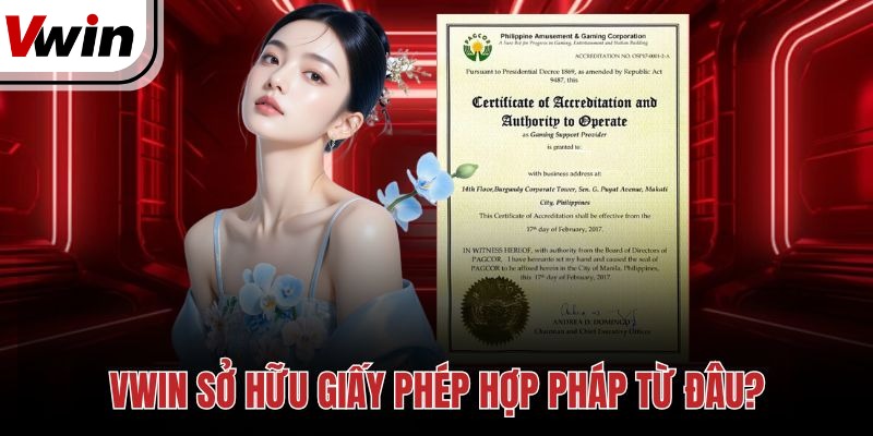 Vwin sở hữu giấy phép hợp pháp từ đâu?